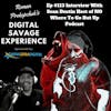 Ep #113 Interview With Sean Dustin Host of NO Where To Go But Up Podcast - Roman Prokopchuk's Digital Savage Experience Podcast