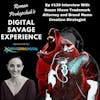 Ep #139 Interview With Suzan Hixon Trademark Attorney and Brand Name Creation Strategist - Roman Prokopchuk's Digital Savage Experience