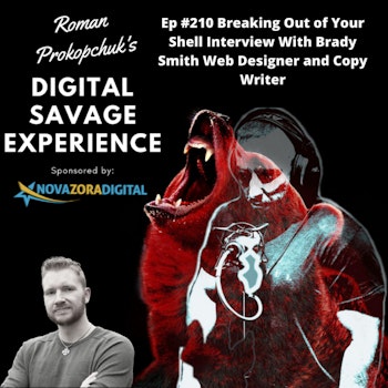 Ep #210 Breaking Out of Your Shell Interview With Brady Smith Web Designer and Copywriter