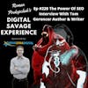 Ep #220 The Power Of SEO Interview With Tom Gerencer Author & Writer