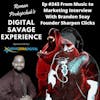 Ep #243 From Music to Marketing Interview With Brandon Seay Founder Sharpen Clicks