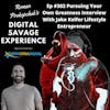 Ep #302 Pursuing Your Own Greatness Interview With Jake Kelfer Lifestyle Entrepreneur