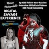 Ep #305 Follow Your Passion Interview With Kate Volman CEO Floyd Consulting