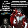 Ep #309 The African and African American Experience Interview With Simon Okelo Musician and Entrepreneur
