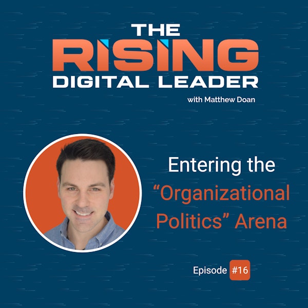 16: Entering the “Organizational Politics” Arena