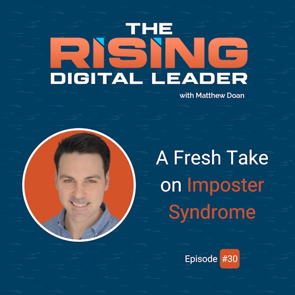 30: A Fresh Take on Imposter Syndrome
