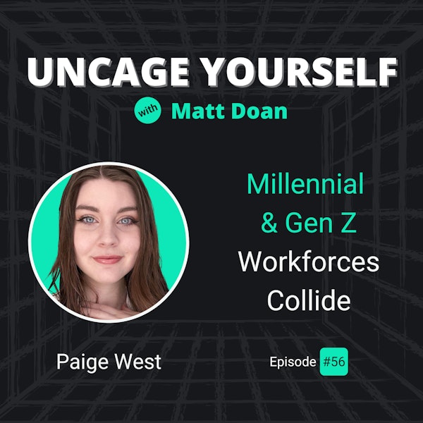 56: Paige West - Millennial & Gen Z Workforces Collide
