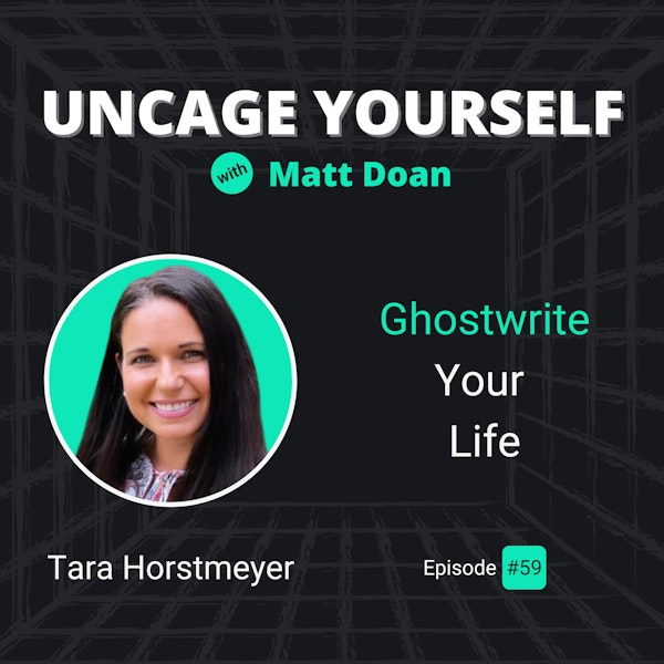 59: Tara Horstmeyer - Ghostwrite Your Life