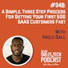 #048: A Simple, Three Step Process for Getting Your First 500 SaaS Customers Fast with Hadji Sall