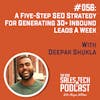 #056: A Five-Step SEO Strategy for Generating 30+ Inbound Leads a Week with Deepak Shukla
