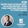 #139: RevOps SaaS: Outbound SDR + The Alfred Method = Going from 4 Meetings Booked/mo. to 12 Meetings/Mo.