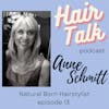 13. Natural Born Hairstylist: Anne Schmitt