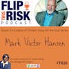 Interview with Mark Victor Hansen, Co-Creator of Chicken Soup for the Soul Series