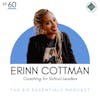 60. Coaching for School Leaders (Erinn Cottman)