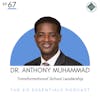 67. Transformational School Leadership (Dr. Anthony Muhammad)