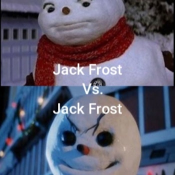 Jack Frost Vs. Jack Frost
