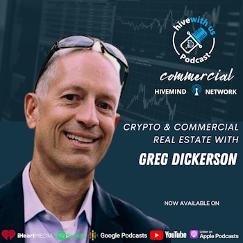 EP 121: Crypto & Commercial Real Estate With Greg Dickerson