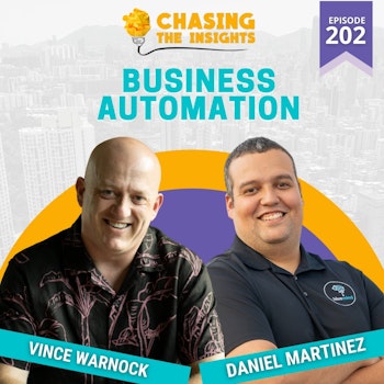 Ep 184- Chasing The Insights:Business Automation