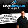 Ep 193- Real Estate Entrepreneurs Podcast: From Driving Trucks to Real Estate Investor and Community Creator | Daniel Esteban Martinez