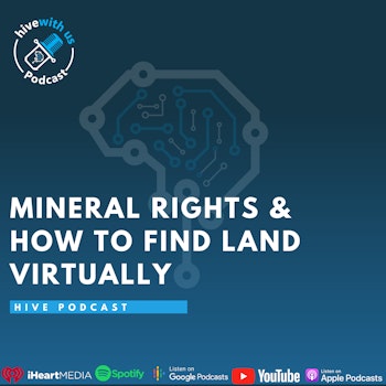 Ep 205- Mineral Rights & How To Find Land Virtually
