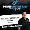 Ep 207- The StClairspeak Show Featuring Daniel Esteban Martinez