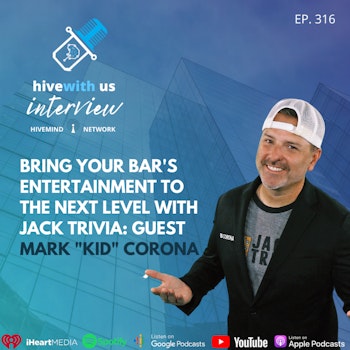 Ep 316: Bring Your Bar's Entertainment to the Next Level with Jack Trivia: Guest Mark 