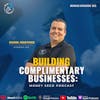 Ep 353: Building Complimentary Businesses: Money Seed Podcast