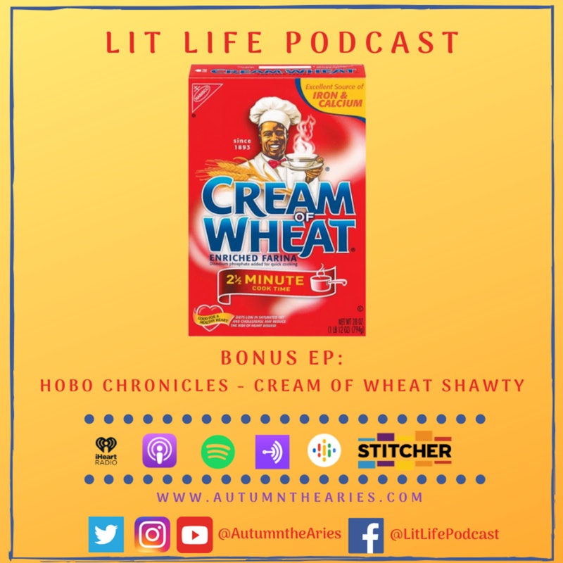 Bonus EP: Hobo Chronicles - Cream of Wheat Shawty