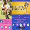 EP 36: We Been Lit For A Whole Year Family!