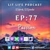 EP 77: Passion