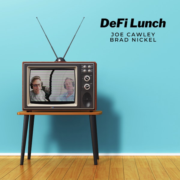 DeFi (degen) Lunch - October 21, 2021 with special guest Corey Cottrell Of Uplift, Bludac & more