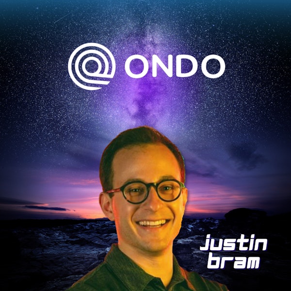 Mission: DeFi EP 49 - Ondo Finance is working to solve the liquidity problem & Justin Bram the #DeFi explainer celebrity is helping them grow