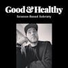 Good & Healthy with Chris Bevacqua 
(Science-Based Sobriety)