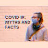 Coronavirus- COVID-19
(Maintaining focus in Recovery pt 2)
Myth Busters - Advice for the Public