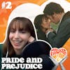 Keira Knightley Is Just THAT Good in PRIDE AND PREJUDICE (with Katie Siegel) | Episode 2