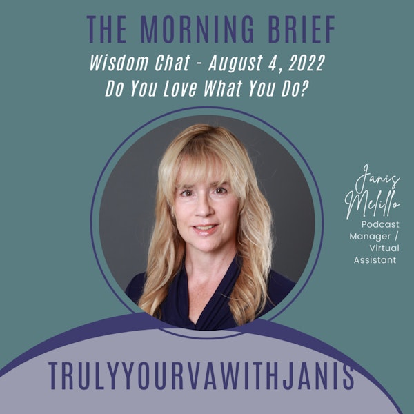 The Morning Brief - Do You Love What You Do? - 08.04.22