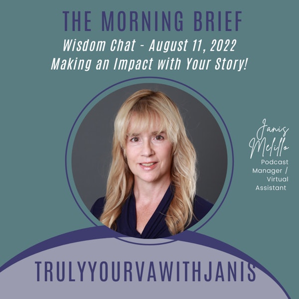 The Morning Brief - Making An Impact With Your Story - 08.11.22