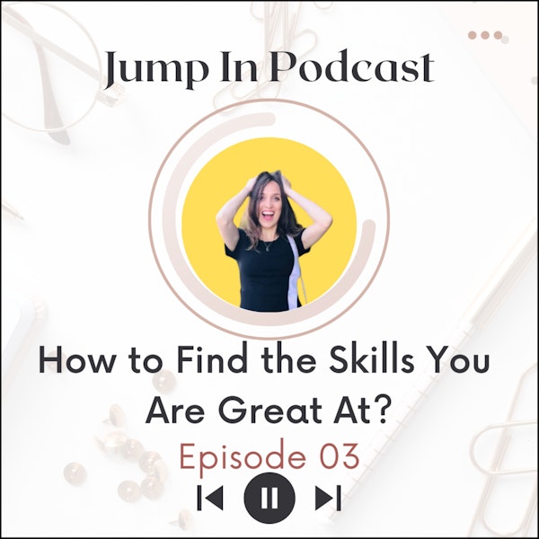 How to find the skills you are great at