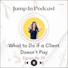 What to do if a client doesn't pay