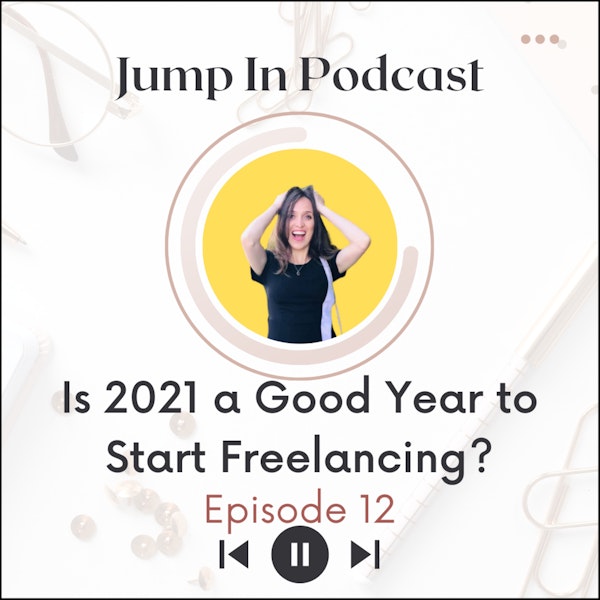 Is 2021 a Good Year to Start Freelancing?