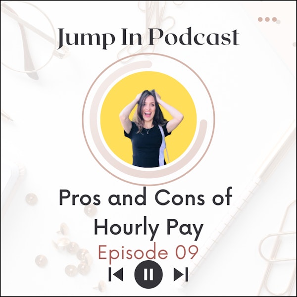 Pros and Cons of Hourly Pay