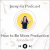 How to Be More Productive?