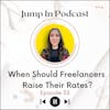 When Should Freelancers Raise Their Rates?