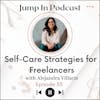 Self-Care Strategies for Freelancers with Alejandra Villacis