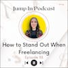 How to Stand Out When Freelancing
