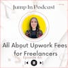 All About Upwork Fees for Freelancers