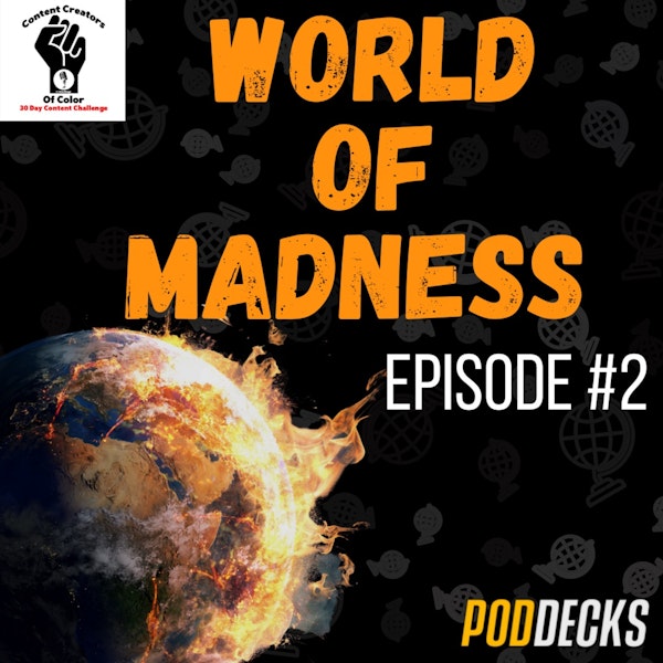 Day 2- World of Madness- WHAT IS SOMETHING THAT EVERYONE LOOKS STUPID DOING?