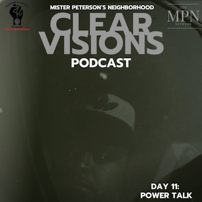 Episode image for Day 11 - Clear Visions Podcast - POWER TALK