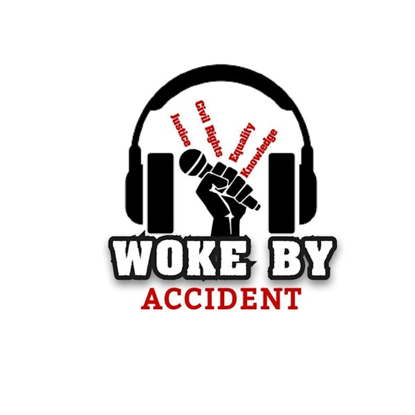 DAY 20- Woke By Accident Podcast- Update in Daunte Wright case- The Sentencing of Kimberly Potter
