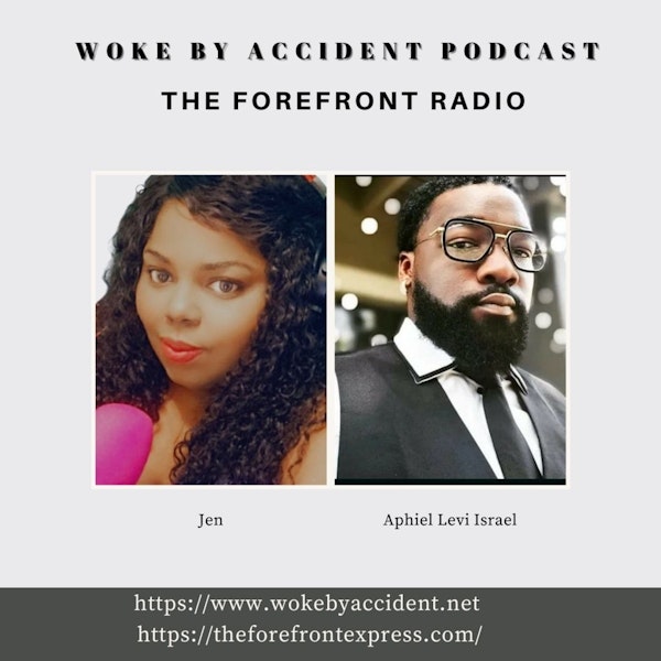 Day 28- Woke By Accident Podcast & The Forefront Radio- Profiled:The Black Man